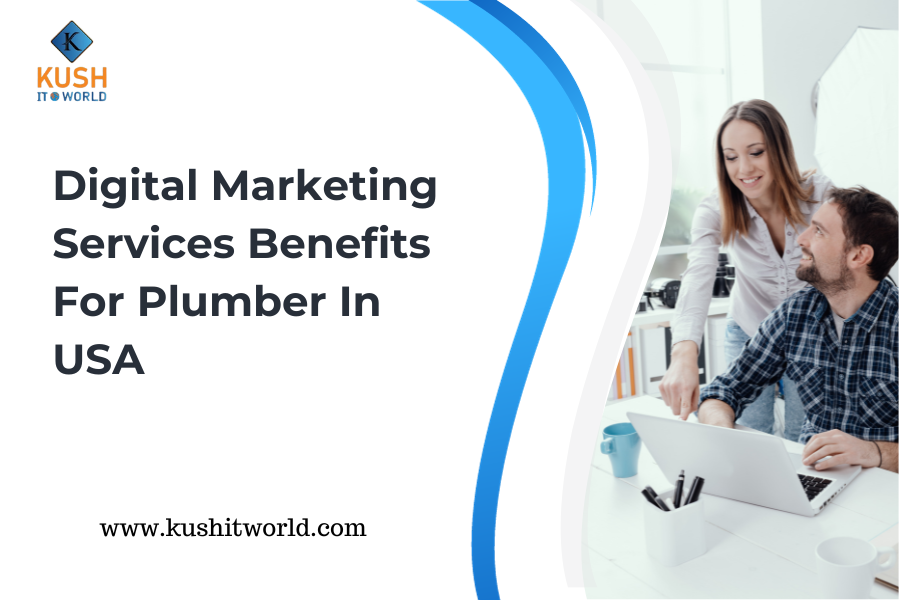 Digital Marketing Services Benefits For Plumber In USA