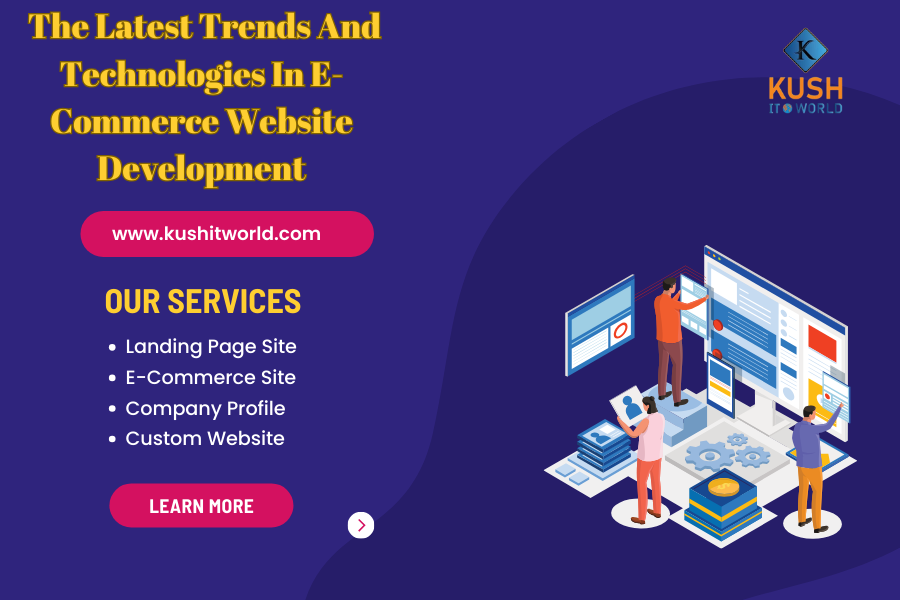 The Latest Trends And Technologies In E-Commerce Website Development