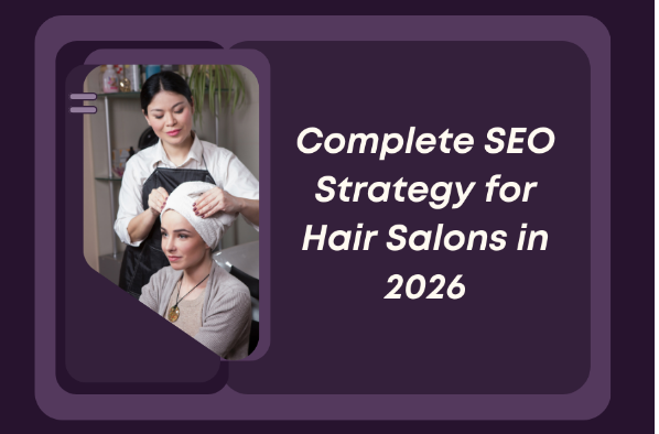 Complete SEO Strategy for Hair Salons in 2026