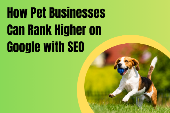 How Pet Businesses Can Rank Higher on Google with SEO