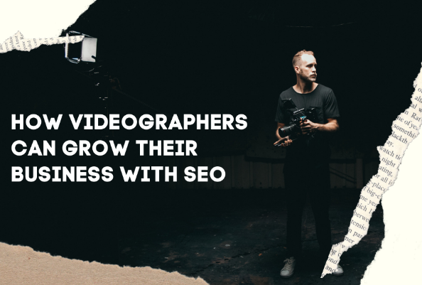 How Videographers Can Grow Their Business with SEO